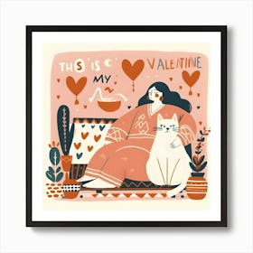 This Is Valentine My Cat - Girl with Cat Art Print