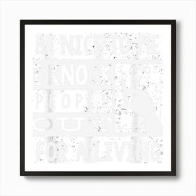 Anesthesiologist Anaesthetist Be Nice To Me Funny Art Print