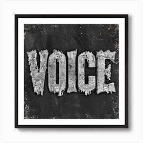 Voice Made of Iron Art Print