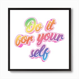 Do It For Your Self Candy Art Print
