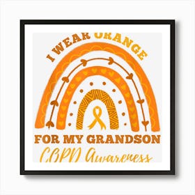 Rainbow I Wear Orange For My Grandson Copd Awareness Art Print