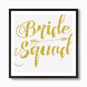 Bride Squad Bachelorette Party Arrow Gold Cursive Art Print