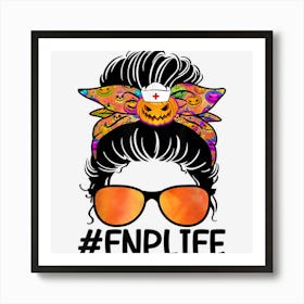 Halloween Scary Pumpkin Fnp Nurse Life Messy Bun Nurse Art Print