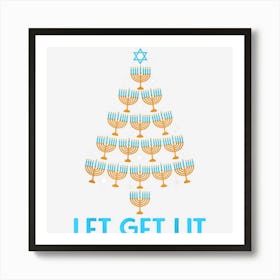 Lets Get Lit Menorah Christmas Tree Ugly Hanukkah Jew Gift Art Print