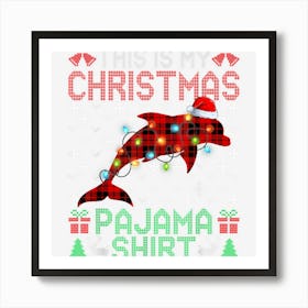 This Is My Christmas Pajama Dolphin Red Plaid Animals Art Print