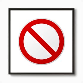 No Entry Sign.A fine artistic print that decorates the place.56 Art Print