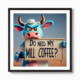 Do You Need Milk Poster