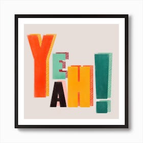 Yeah Colorful Letters Square Art Print
