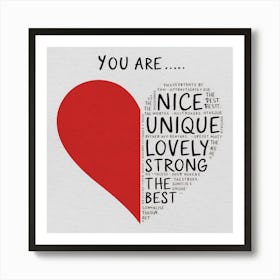 You Are Nice Unique Lovely Strong The Best Art Print