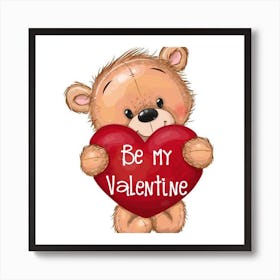 Be My Valentine Art Print