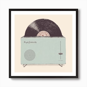 High Fidelity Art Print