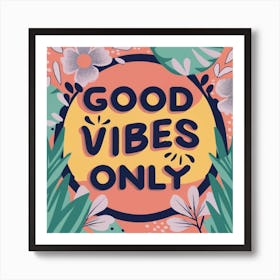 Good vibes only graphic poster Art Print