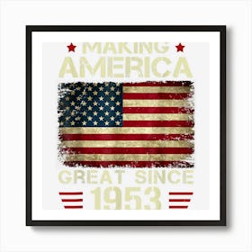 Making America Great Since 1953 Vintage Gifts 70th Birthday Art Print