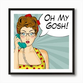 Oh My Gosh, Gossip Woman on a Phone Art Print