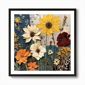 Dried Flowers, Produce An Eclectic Collage Combining Calligraphy Textured Paint Swatches And Cut Out Elements Art Print