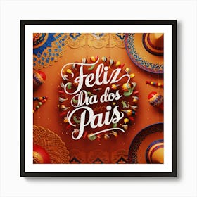 Feliz dia dos Pais typographic Happy fathers day for brazilian portuguese language greeting card postcard and congratulation fathers day dad,daddy,father,fathers day,dad,pai,family illustration wall art, clop artFeliz Da Dos Pais Art Print