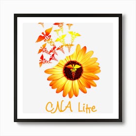 Cna Life Sunflower Cute Nurse Gifts Art Print