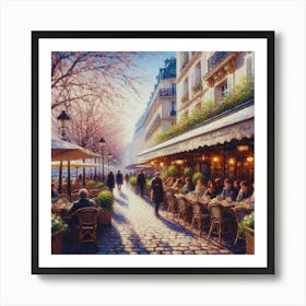 Paris Cafe.Cafe in Paris. spring season. Passersby. The beauty of the place. Oil colors.7 Art Print