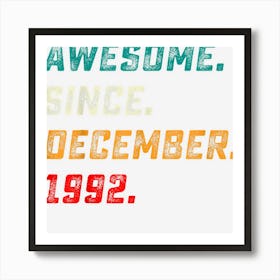 30 Years Old Gifts Awesome Since December 1992 30t 1 Art Print