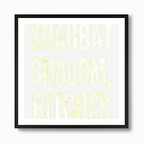 Shabbat Shalom Bitches Funny Jewish Jew Shabbos Art Print