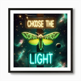 Choose The Light 4 Art Print