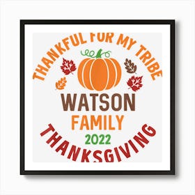 Watson Family Thanksgiving 2022 Thankful For My Tribe Art Print