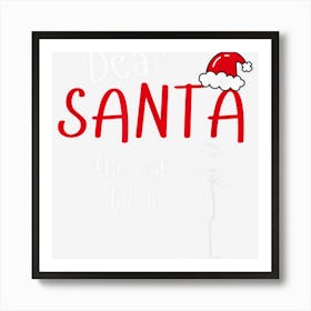 Dear Santa The Cat Did It Funny Christmas Naughty Nice Art Print