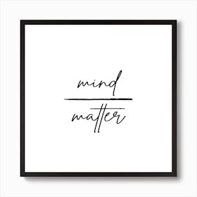 Mind Matter Art Print