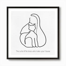 The Cute Little Boss Who Rules Your House Art Print