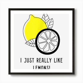 Ironic Quote Summer Lemon Juice Lemonade Art Print