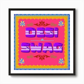 Desi Swag Art Print