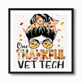 Vet Tech One Thankful Messy Bun Thanksgiving Fall Autumn Art Print