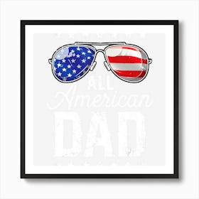 All American Dad 4th Of July Fathers Day Men Art Print