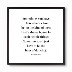 Boss Of Dancing Michael Scott Quote Art Print