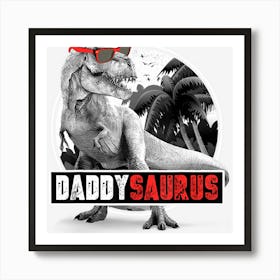 Limited Edition Mens Daddysaurus Trex Dad Dinosaur Daddy Art Print