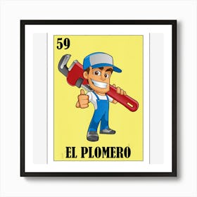 Spanish Plumber Lottery Gift Mexican Lottery El Plomero Art Print