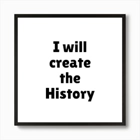 I will create the History | Simple Quote with white background Art Print