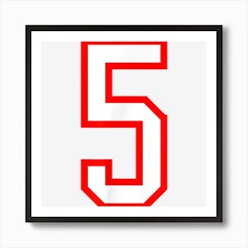 Number 5 White Red Sports Jersey Birthday Lucky Number 5 Art Print