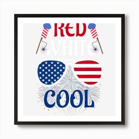 Limited Edition Boys Kids 4th Of July Red White And Cool Art Print