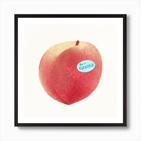 Peach Be Gentle To Yourself Square Art Print