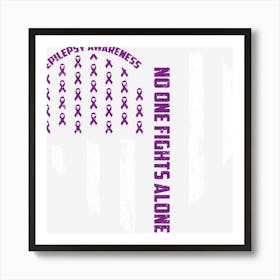 Hot Trend No One Fights Usa Flag Heart Alone Epilepsy Awareness Art Print