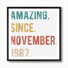 35 Year Old 35th Birthday Gift Amazing Since November 1987 1 Art Print