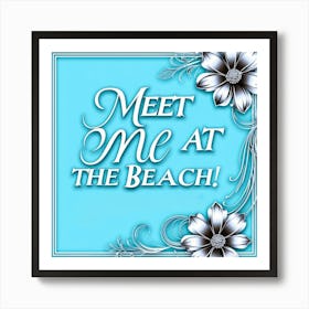 Beach Quotes Flowers - Beach is Home Art Print