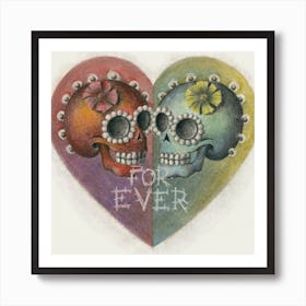 Sugar Skulls For Ever Art Print