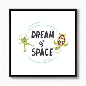 Dream Of Space Art Print