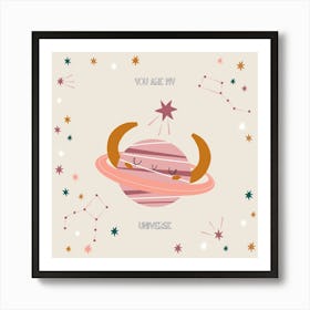You Are My Universe. Saturn planet print Art Print