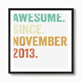 9 Year Old Gift Awesome Since November 2013 9th Birthday Boy 1 Art Print