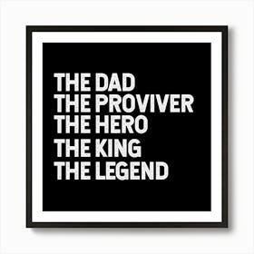 The Dad Provider Hero Legend Art Print