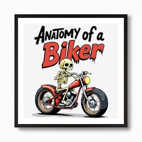 Anatomy Of Biker(1) Art Print