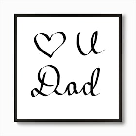 Love U Dad Art Print